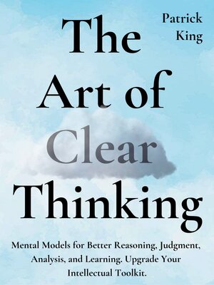 cover image of The Art of Clear Thinking
